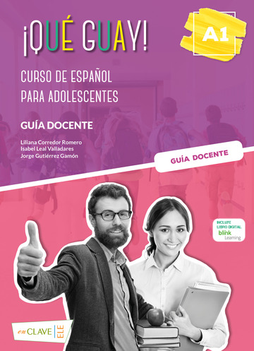 Que Guay A1 Guia docente incluye Libro digital blinklearning