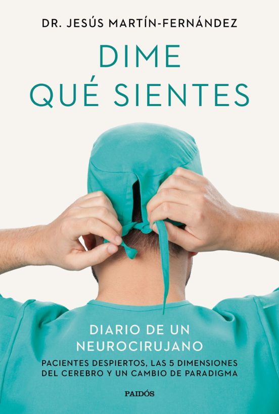 Dime Que Sientes: Diario de un Neurocirujano