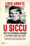 U siccu - Matteo Messina Denaro: l'ultimo capo dei capi