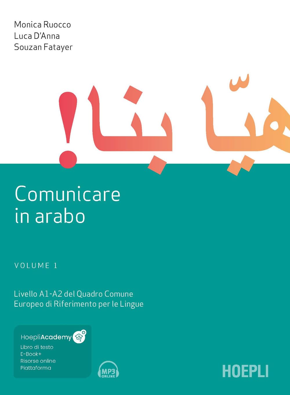 Comunicare in arabo (con e-book + contenuto digitale per download e accesso on line) - Livelli A1-A2 del quadro comune europeo di riferimento per le lingue Vol. 1