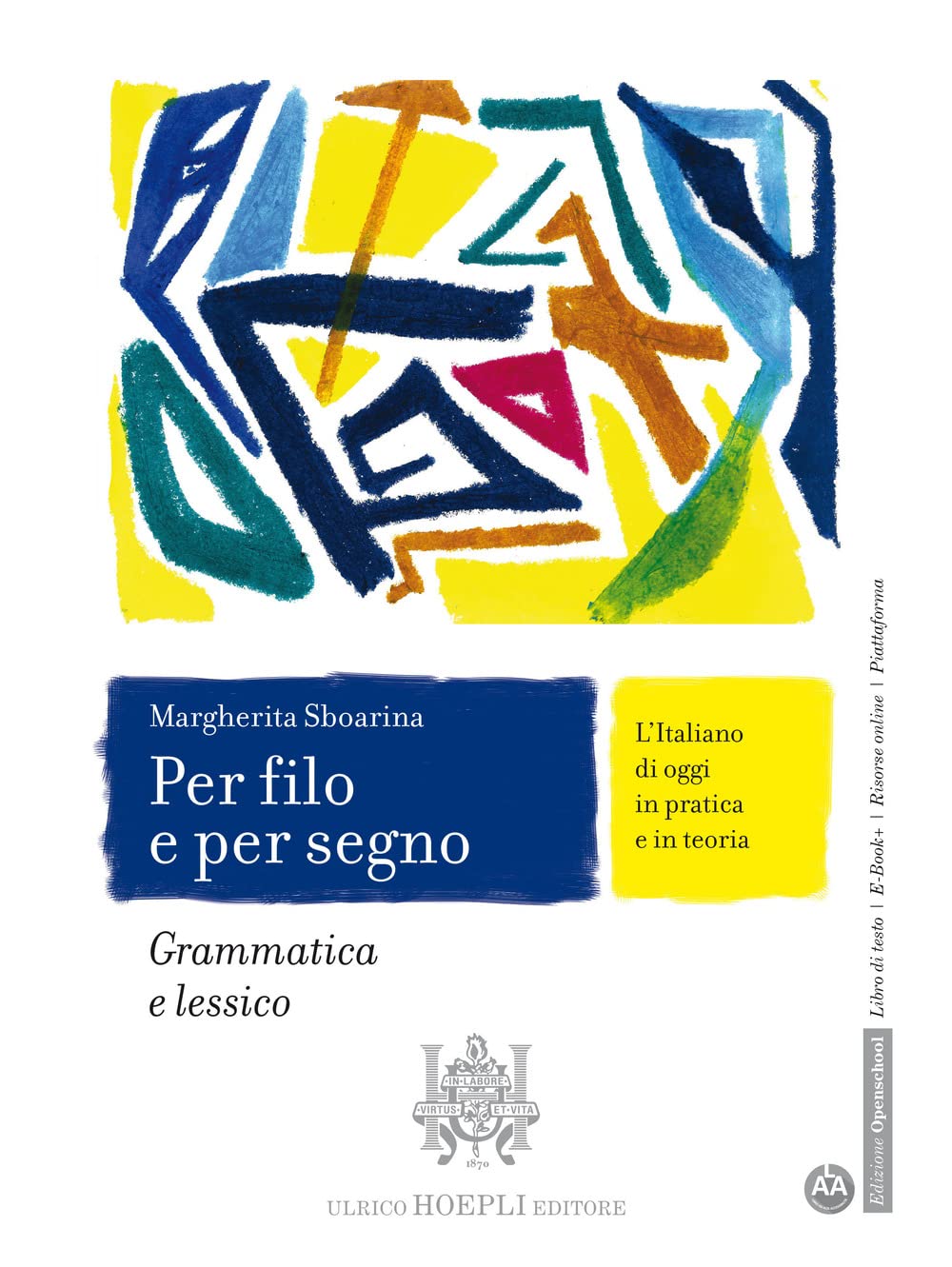 Per filo e per segno Grammatica e Lessico + Comunicazione e Scrittura
