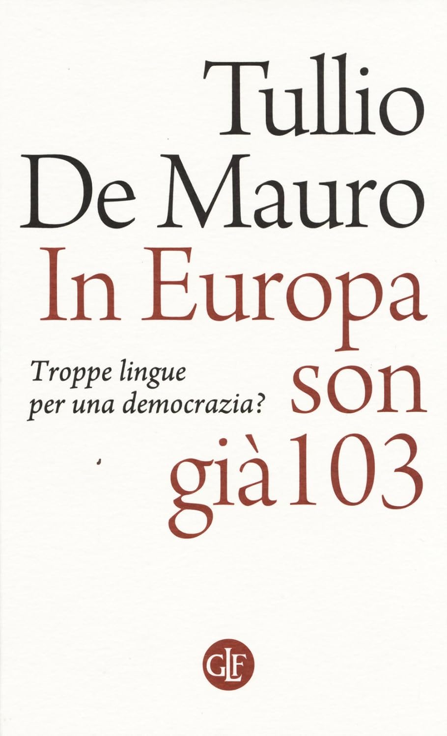 In Europa son Gia 103: Troppe Lingue per una Democrazia?