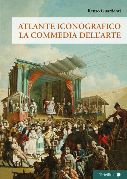 Atlante iconografico La commedia dell'arte