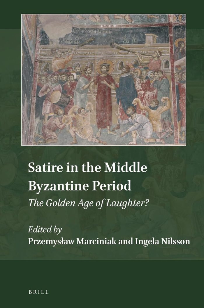 Satire in the Middle Byzantine Period The Golden Age of Laughter? Satire in the Middle Byzantine Period The Golden Age of Laughter?