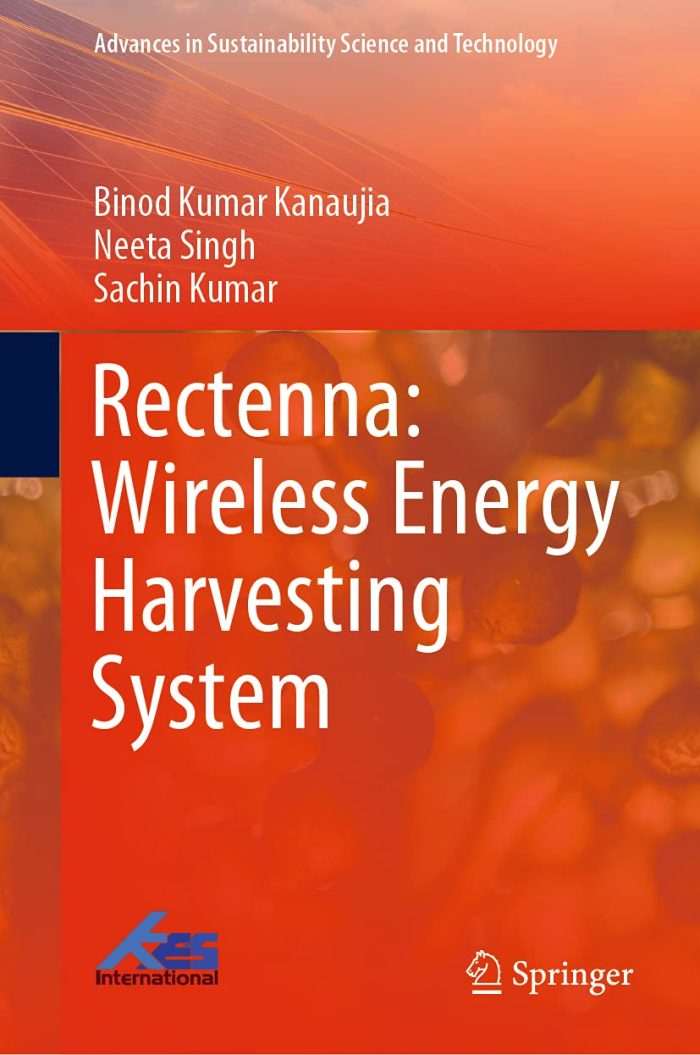 Rectenna: Wireless Energy Harvesting System Rectenna: Wireless Energy Harvesting System