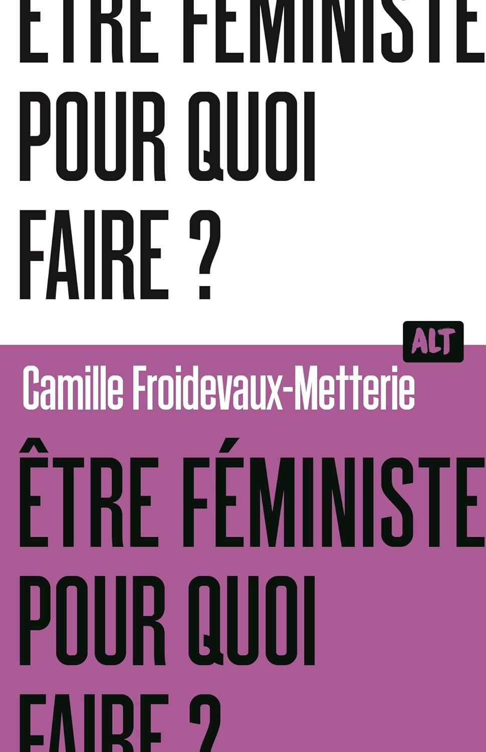Etre feministe, pour quoi faire ?