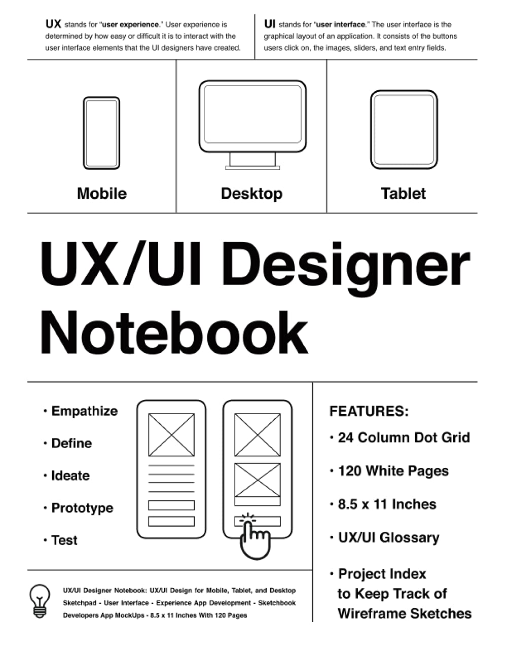 UX/UI Designer Notebook (White): UX/UI Design for Mobile, Tablet, and Desktop - Sketchpad - User Interface - Experience App Development - Sketchbook