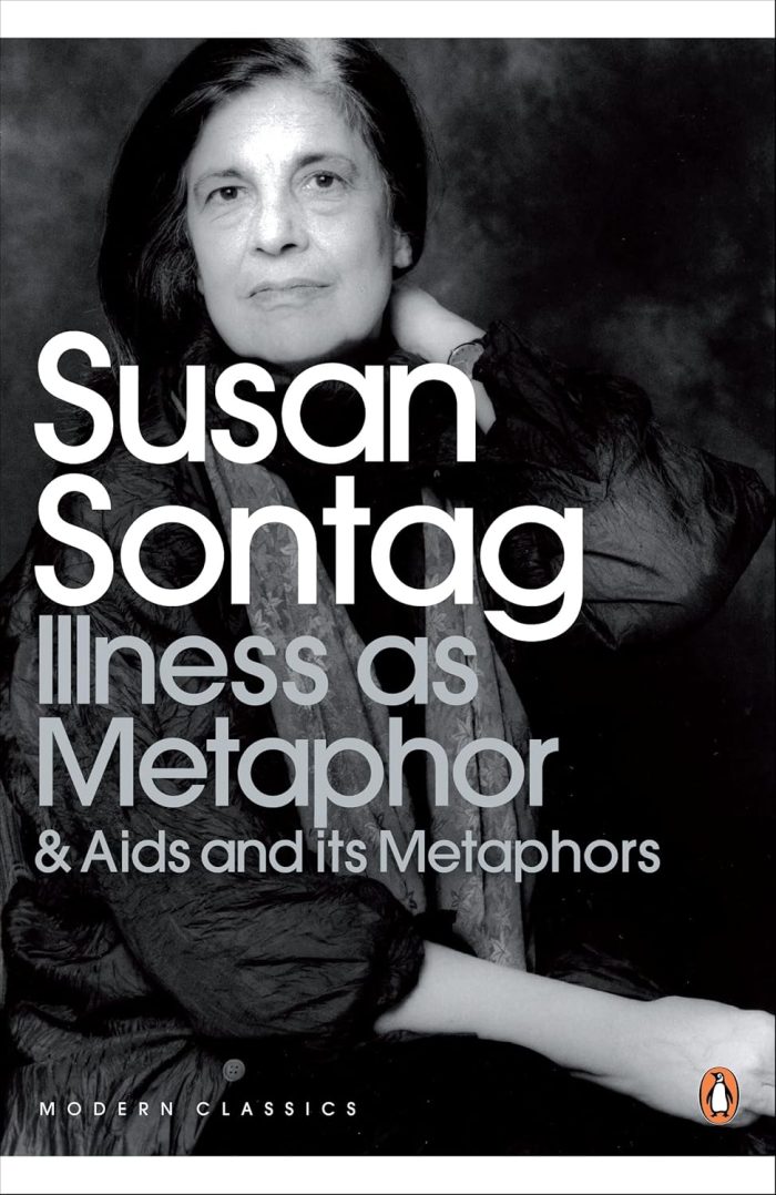 Illness as Metaphor & AIDS and Its Metaphors Illness as Metaphor & AIDS and Its Metaphors