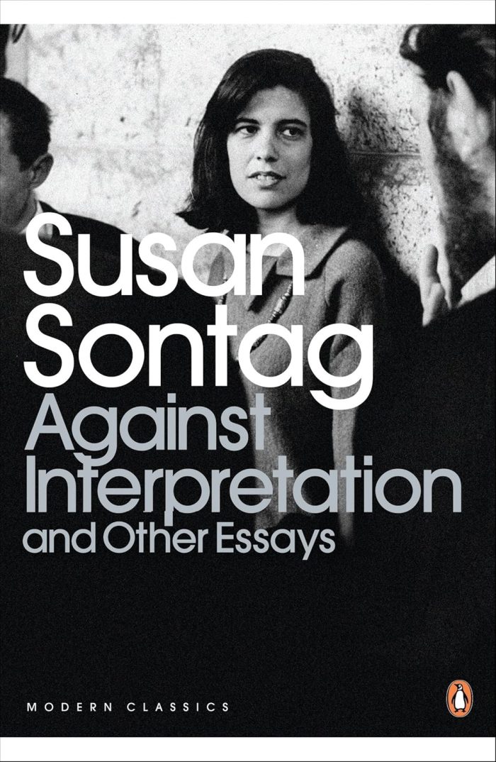 Against Interpretation and Other Essays Against Interpretation and Other Essays