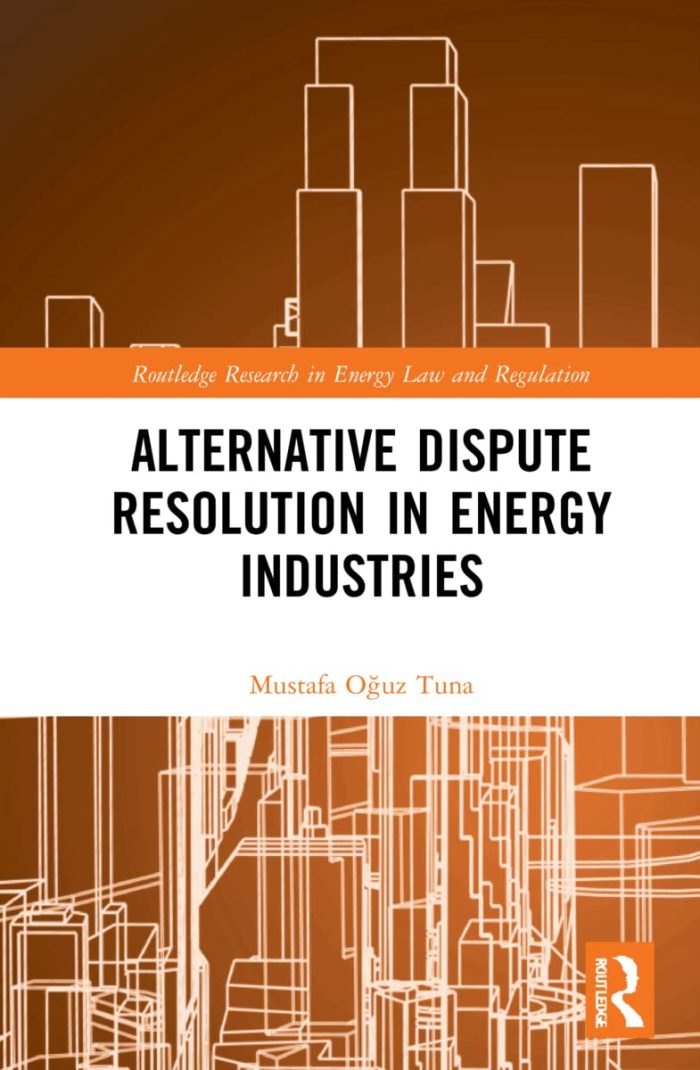 Alternative Dispute Resolution in Energy Industries Alternative Dispute Resolution in Energy Industries