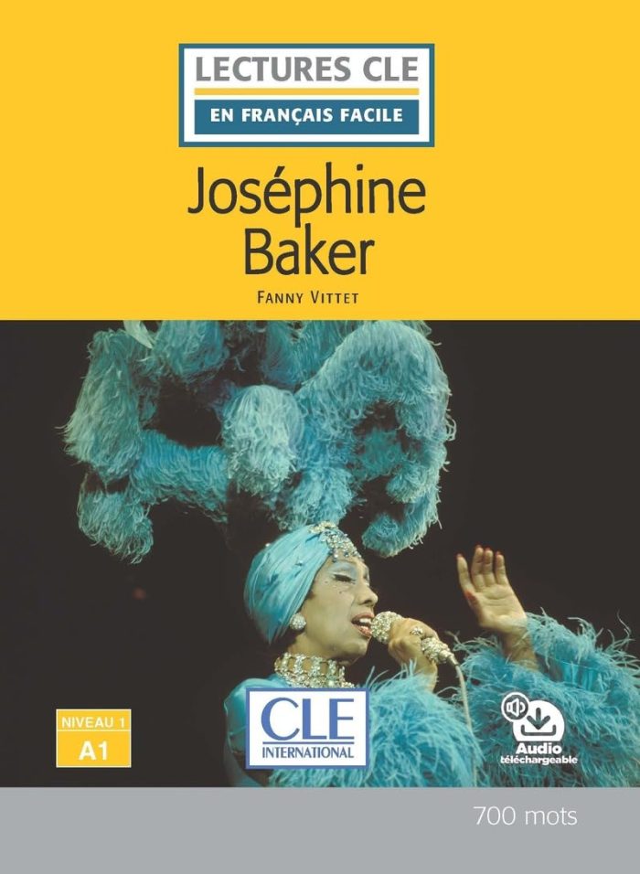 Josephine Baker Niveau 1/A1 + Audio telechargeable Josephine Baker Niveau 1/A1 + Audio telechargeable