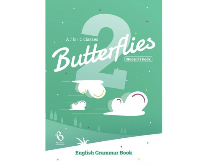 Butterflies 2 A/B/C Classes Student's Book - English Grammar Book Butterflies 2 A/B/C Classes Student's Book - English Grammar Book