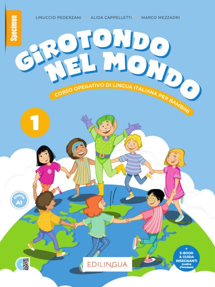 Girotondo nel Mondo 1 Corso Operativo di Lingua Italiana per Bambini
