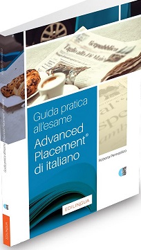 Guida Pratica all’Esame Advanced Placement® di Italiano
