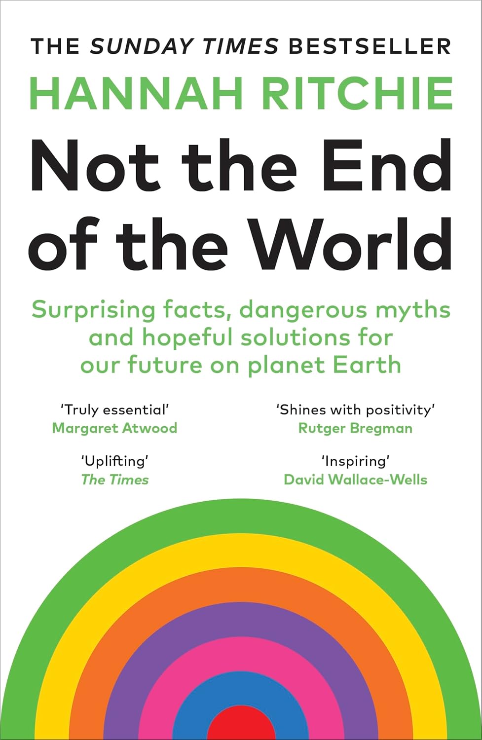 Not the End of the World: How We Can Be the First Generation to Build a Sustainable Planet