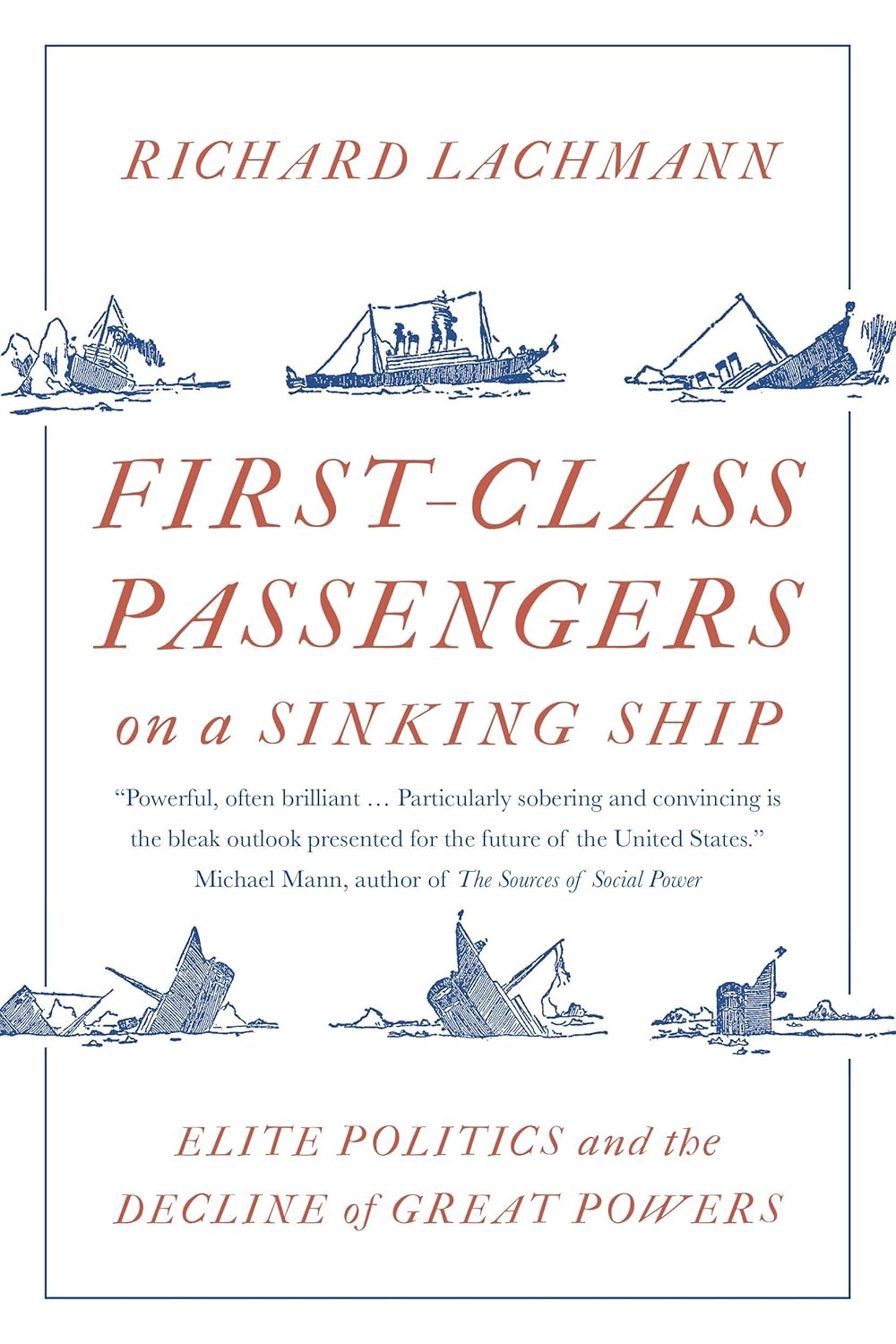 First-Class Passengers on a Sinking Ship: Elite Politics and the Decline of Great Powers