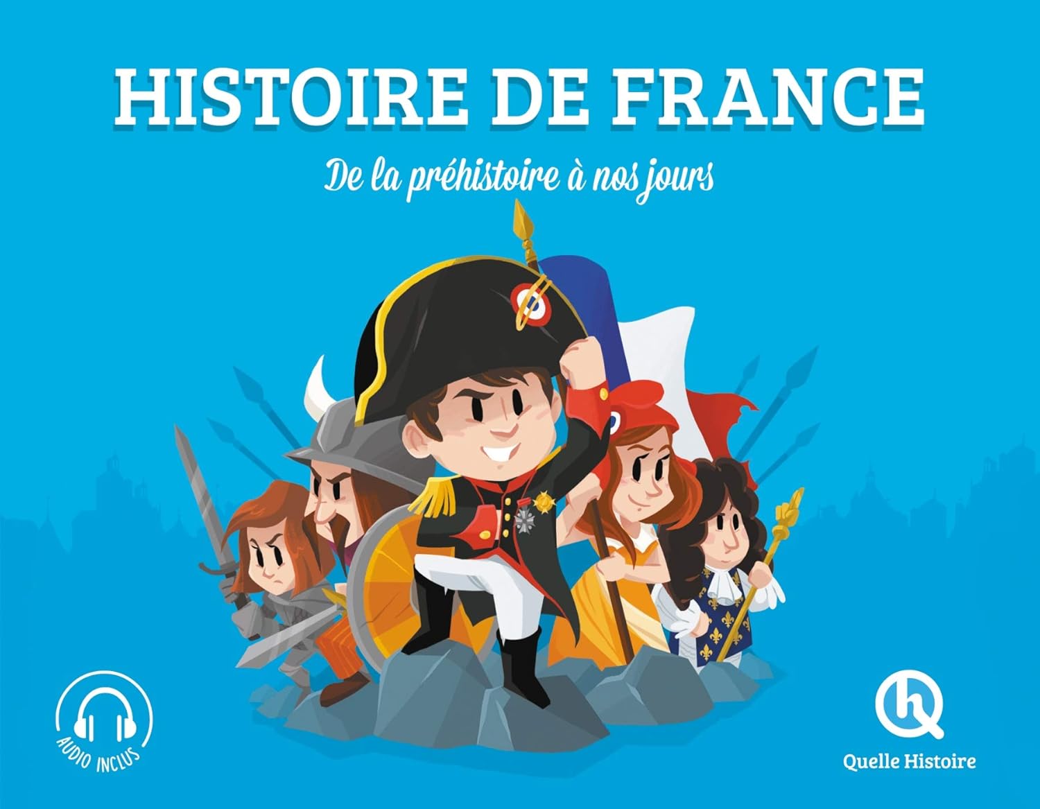 Histoire de France: De la Prehistoire a Nos Jours