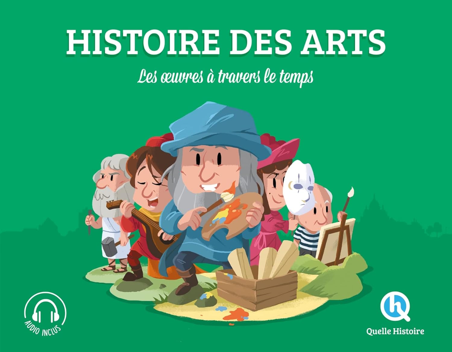 Histoire des Arts: Les Oeuvres a Travers le Temps