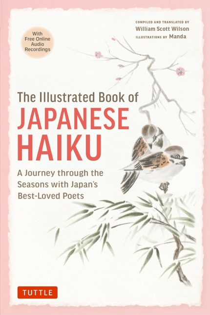 The Illustrated Book of Japanese Haiku: A Journey through the Seasons with Japan's Best-Loved Poets (hardcover)