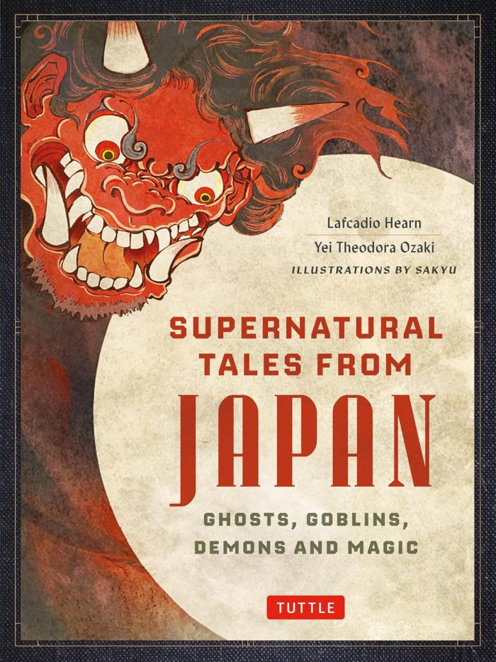 Supernatural Tales from Japan: Ghosts, Goblins, Demons and Magic (hardcover) Supernatural Tales from Japan: Ghosts, Goblins, Demons and Magic (hardcover)