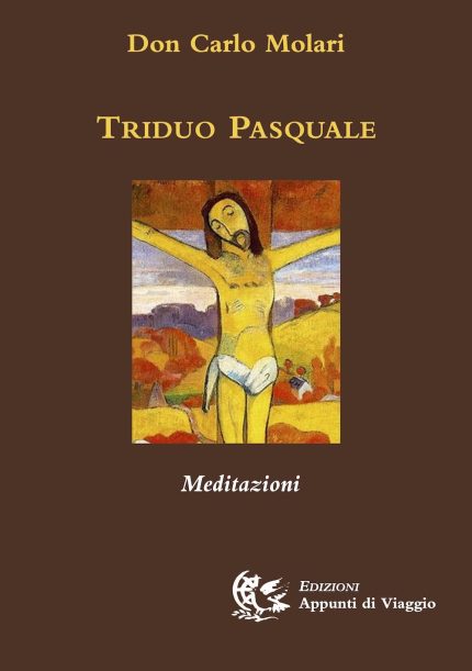 Triduo Pasquale. Meditazioni