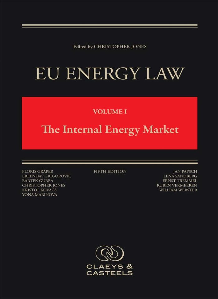 EU Energy Law Volume I: The Internal Energy Market EU Energy Law Volume I: The Internal Energy Market