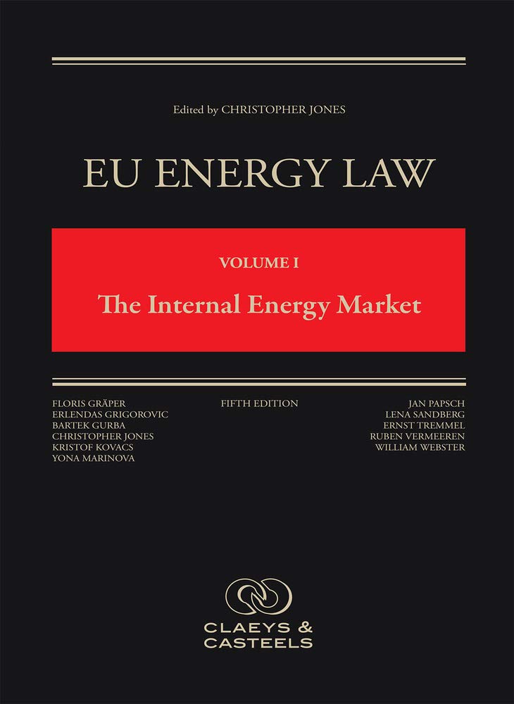 EU Energy Law Volume I: The Internal Energy Market