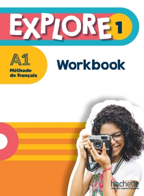 EXPLORE 1 CAHIER (ENGLISH) - FABIENNE GALLON-ADELINE GAUDEL-
