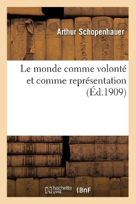 LE MONDE COMME VOLONTE ET COMME REPRESENTATION T03 - ARTHUR