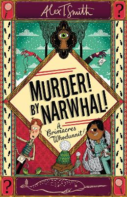 MURDER! BY NARWHAL! : BOOK 1 PB - ALEX T. SMITH