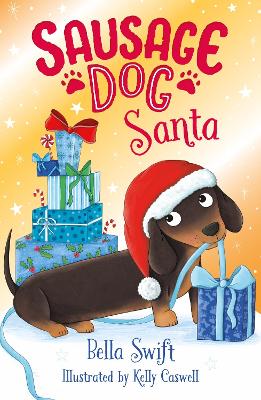 SAUSAGE DOG SANTA : BOOK 1 PB - BELLA SWIFT