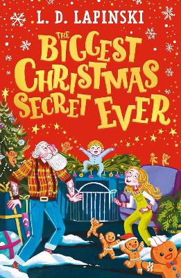 THE BIGGEST CHRISTMAS SECRET EVER : A LAUGH OUT LOUD STORY O
