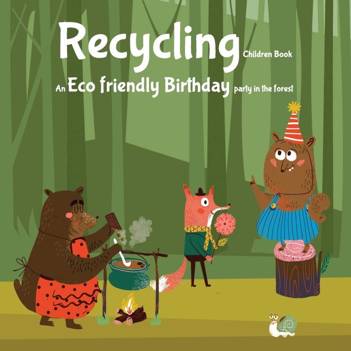 Recycling Children Book: An Eco friendly Birthday Party in the forest Recycling Children Book: An Eco friendly Birthday Party in the forest