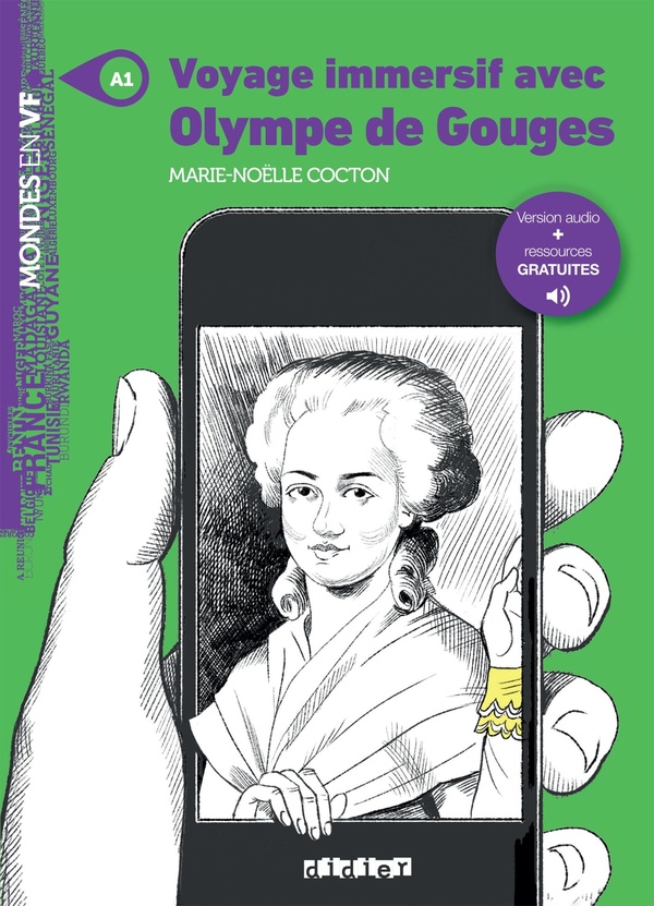 Voyage immersif avec Olympe de Gouges A1 - Livre +  version audio + ressources gratuites