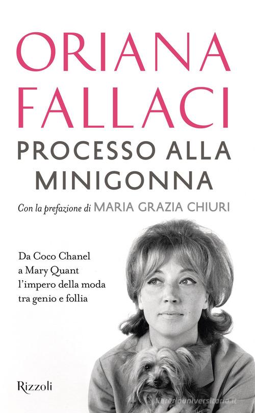 Processo alla Minigonna: Da Coco Chanel a Mary Quant l' Impero della Moda tra Genio e Follia