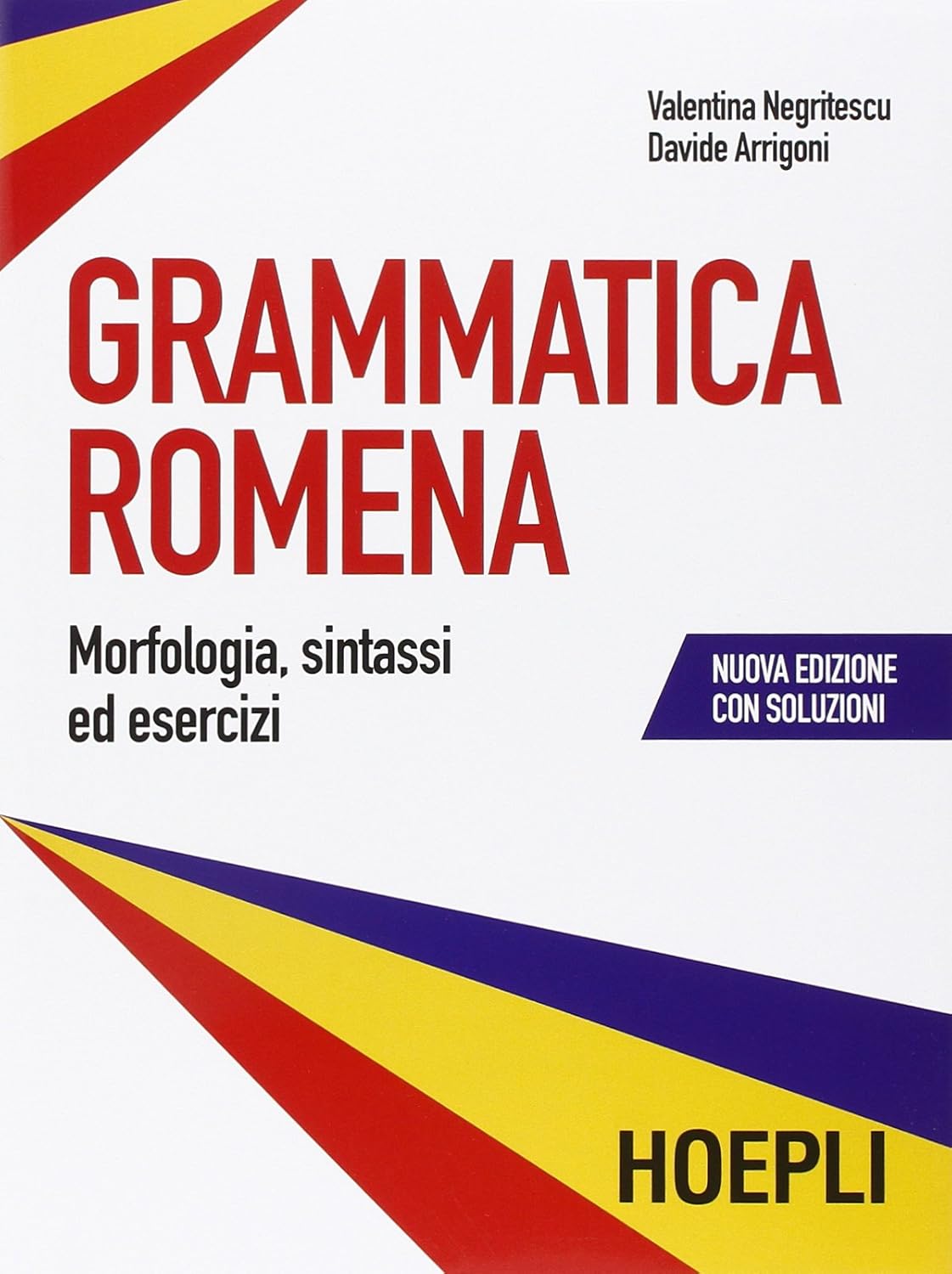 Grammatica Romena con Soluzione degli Esercizi: Morfologia, Sintassi ed Esercizi