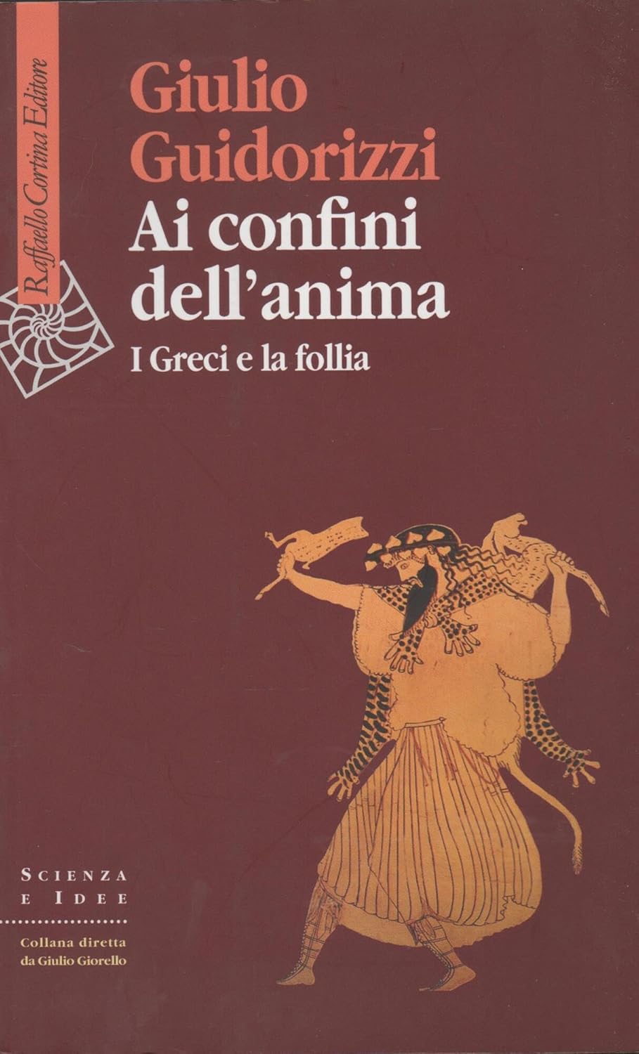 Ai Confini dell' Anima: I Greci e la Follia
