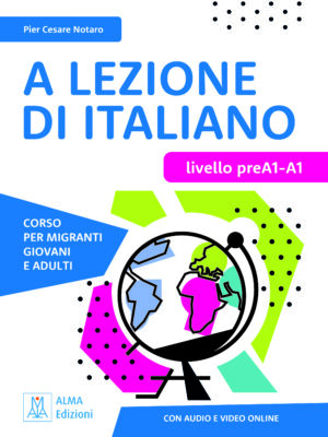 A Lezione di Italiano - Livello pre A1-A1 con Audio e Video online