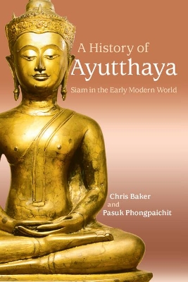 A HISTORY OF AYUTTHAYA - CHRIS BAKER-PASUK PHONGPAICHIT