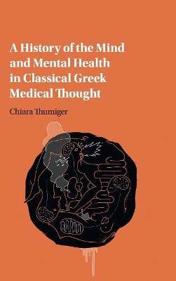 A HISTORY OF THE MIND AND MENTAL HEALTH IN CLASSICAL GREEK M