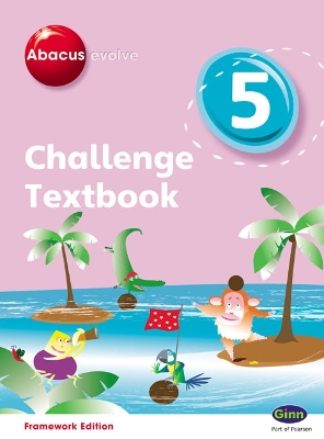 ABACUS EVOLVE CHALLENGE YEAR 5 TEXTBOOK - CAROL RICHARDSON
