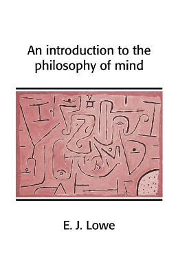 AN INTRODUCTION TO THE PHILOSOPHY OF MIND - E. J. LOWE