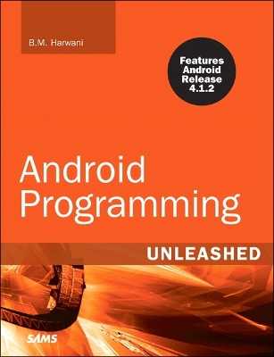 ANDROID PROGRAMMING UNLEASHED 2ND ED - B.M. HARWANI