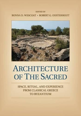 ARCHITECTURE OR THE SACRED SPACE RITUAL AND EXPERIENCE FROM