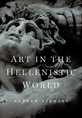 ART IN THE HELLENISTIC WORLD  PB - ANDREW STEWART