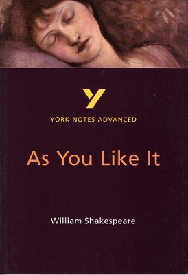 AS YOU LIKE IT:YORK NOTES ADVANCED PB - ROBIN SOWERBY-WILLIA