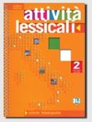 ATTIVITA LESSICALI 2 - PHOTOCOPIABLE - AA.VV.