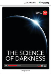 CAMBRIDGE DISCOVERY EDUCATION A2: THE SCIENCE OF DARKNESS (+