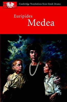 CAMBRIDGE TRANSLATIONS FROM GREEK DRAMA: EURIPIDES MEDEA - E