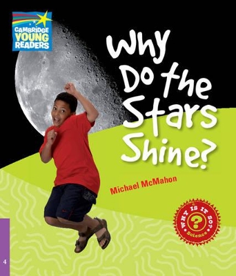 CAMBRIDGE-YOUNG-READERS-4-WHY-DO-THE-STARS-SHINE-MICHAEL-.jpg CAMBRIDGE YOUNG READERS 4: WHY DO THE STARS SHINE - MICHAEL